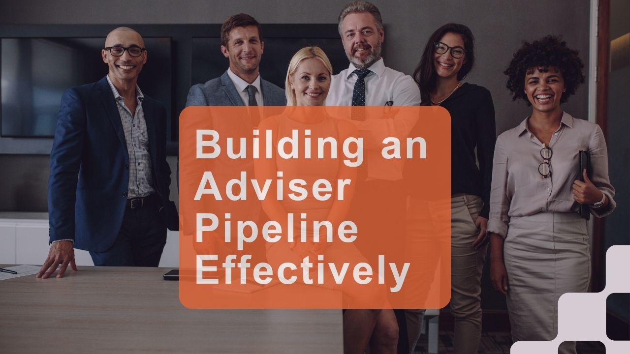 Building an Adviser Pipeline When You're Not a Consolidator